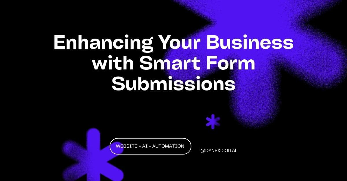 Enhancing Your Business with Smart Form Submissions