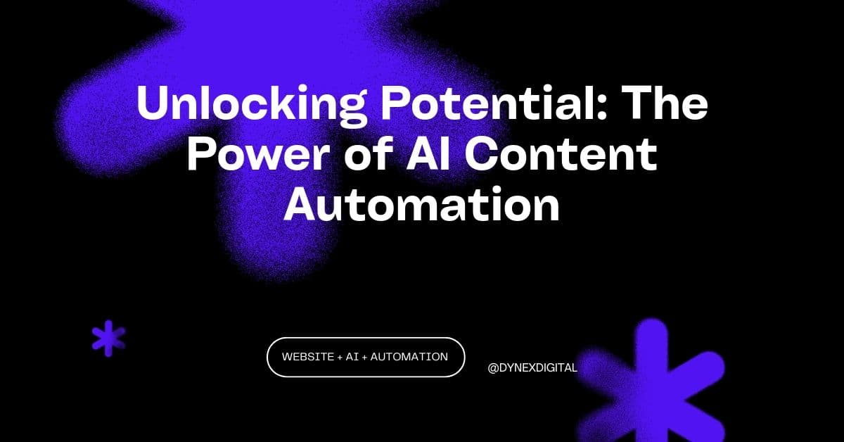 Unlocking Potential: The Power of AI Content Automation