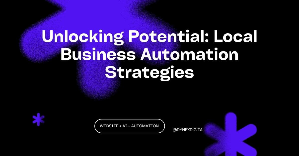 Unlocking Potential: Local Business Automation Strategies