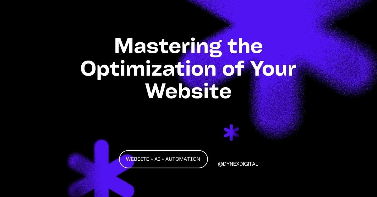 Mastering the Optimization of Your Website