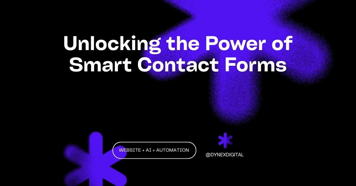 Unlocking the Power of Smart Contact Forms