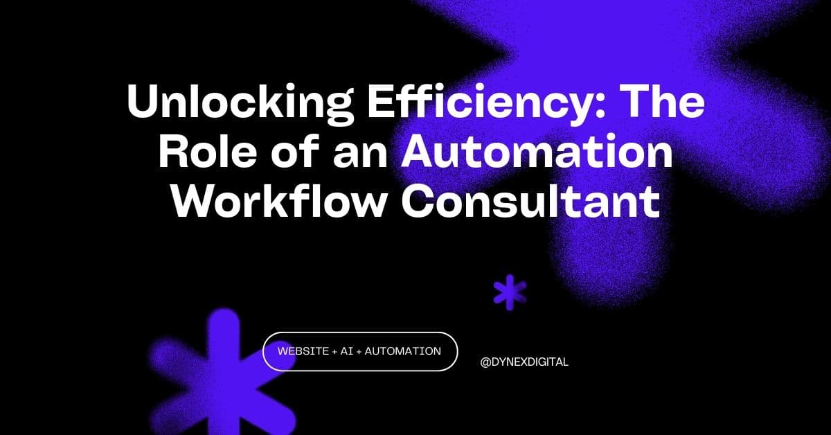 Unlocking Efficiency: The Role of an Automation Workflow Consultant