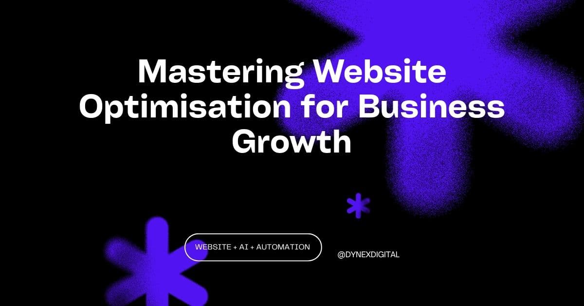 Mastering Website Optimisation for Business Growth