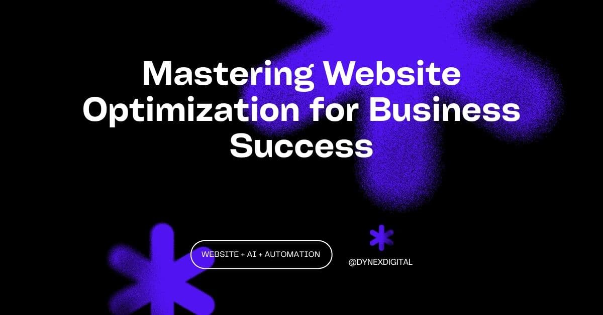 Mastering Website Optimization for Business Success