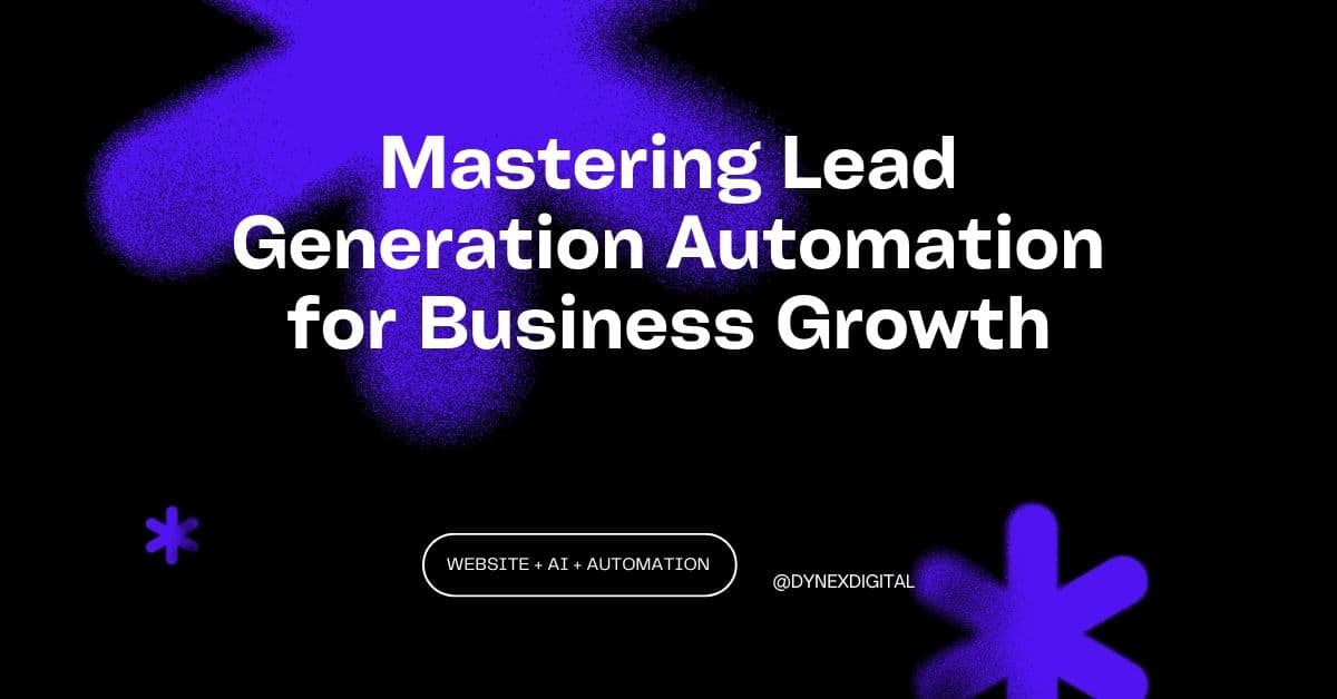 Mastering Lead Generation Automation for Business Growth