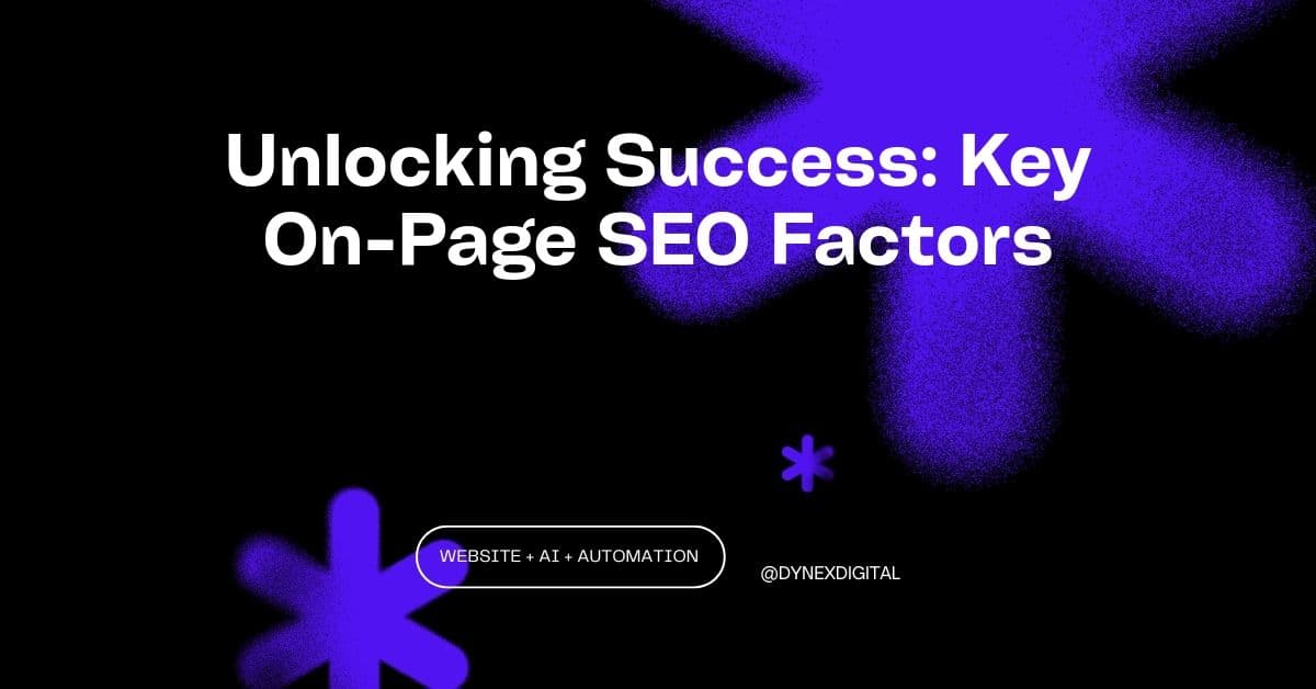 Unlocking Success: Key On-Page SEO Factors