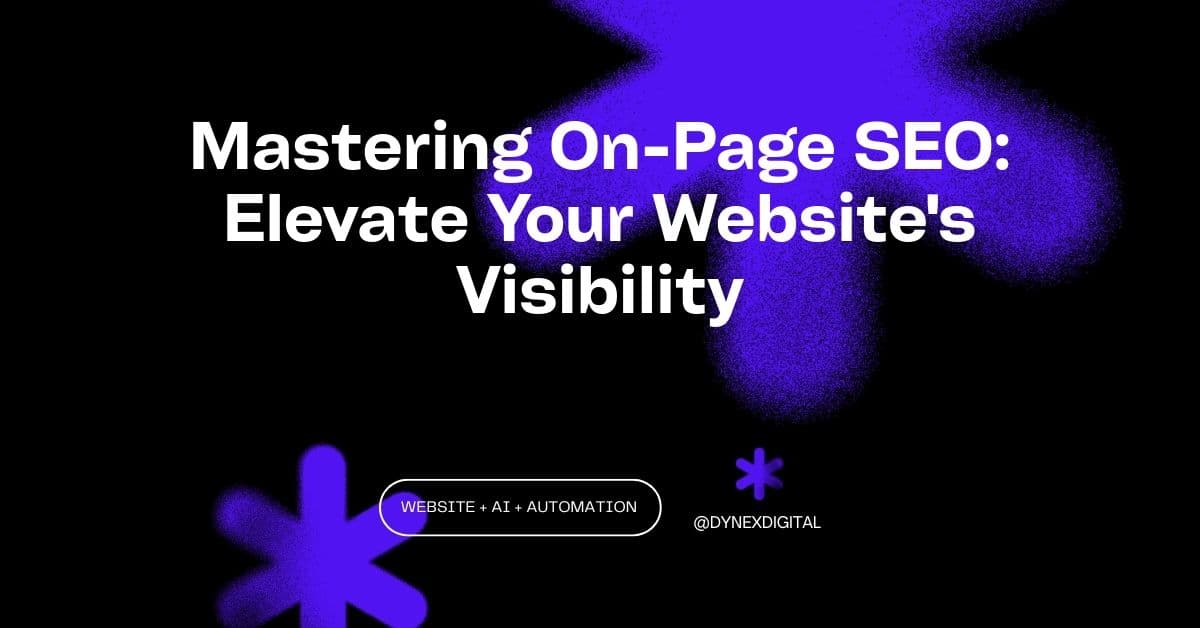 Mastering On-Page SEO: Elevate Your Website's Visibility