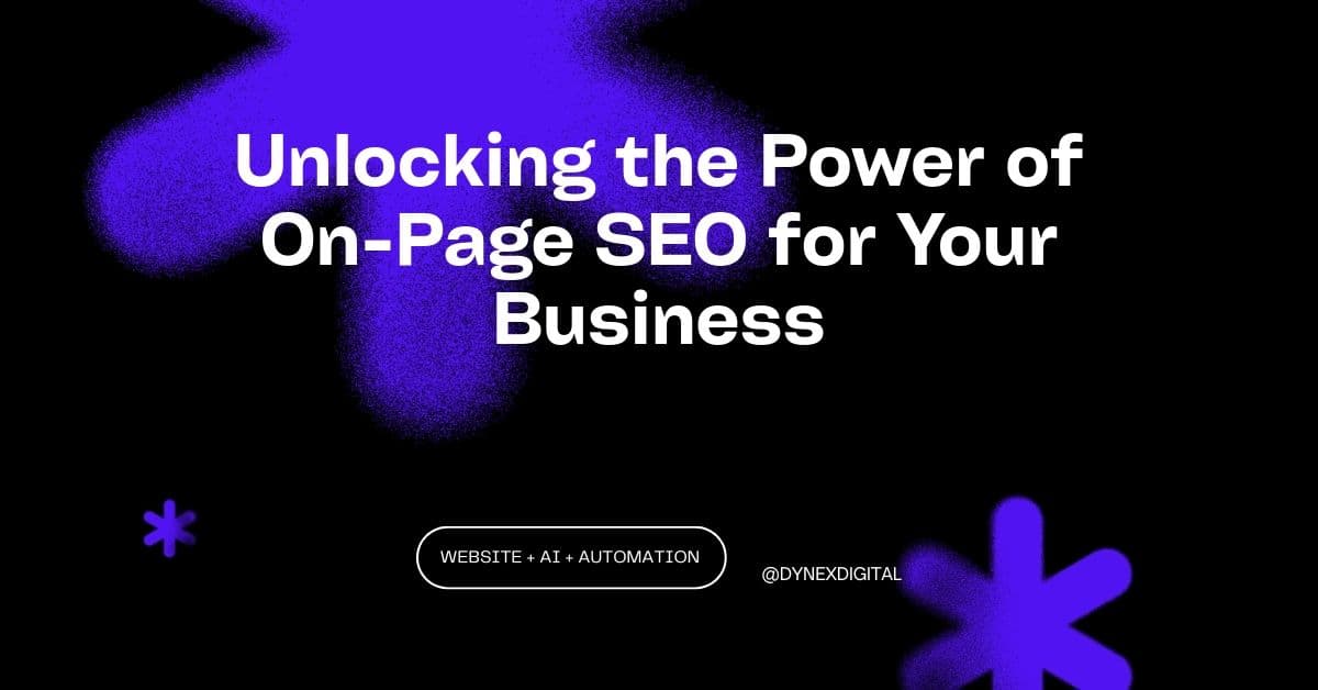 Unlocking the Power of On-Page SEO for Your Business