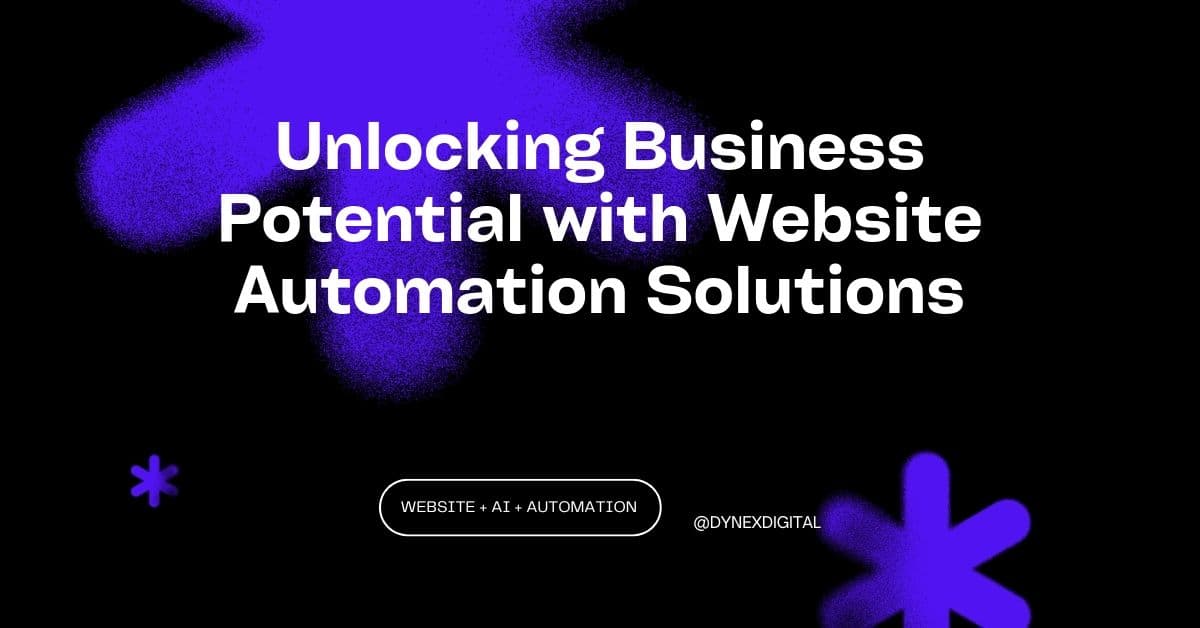 Unlocking Business Potential with Website Automation Solutions