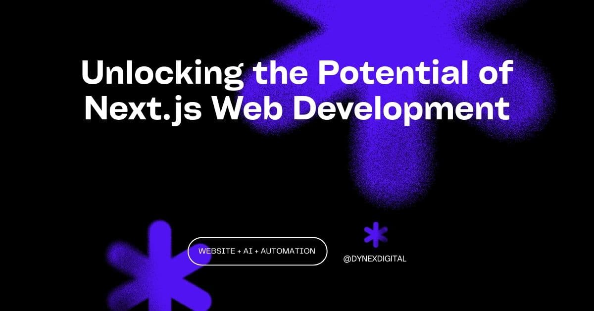 Unlocking the Potential of Next.js Web Development