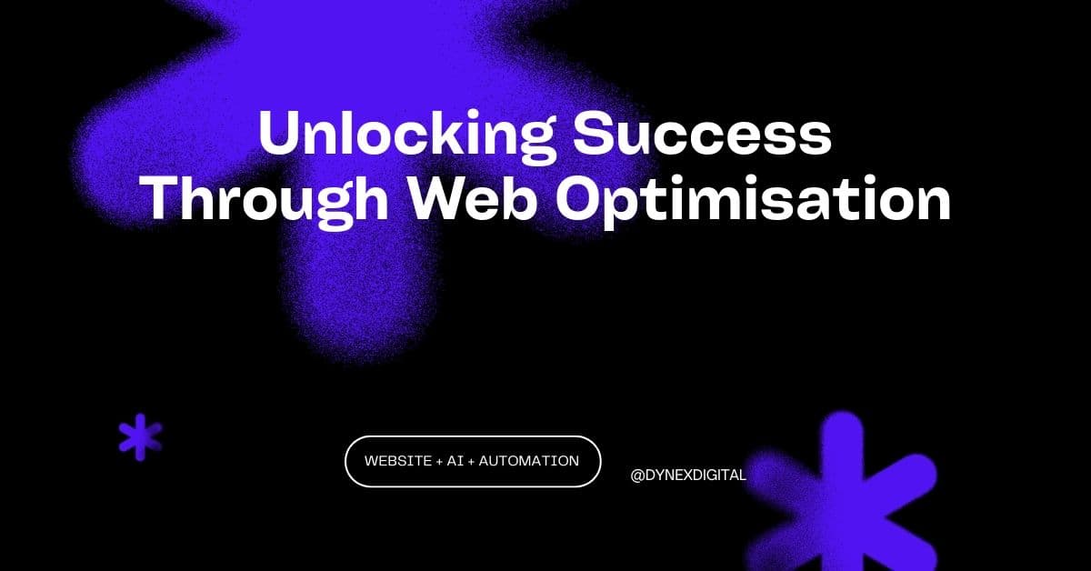 Unlocking Success Through Web Optimisation
