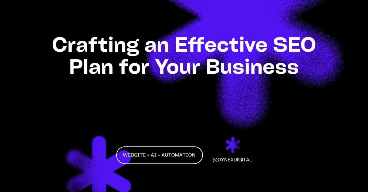 Crafting an Effective SEO Plan for Your Business